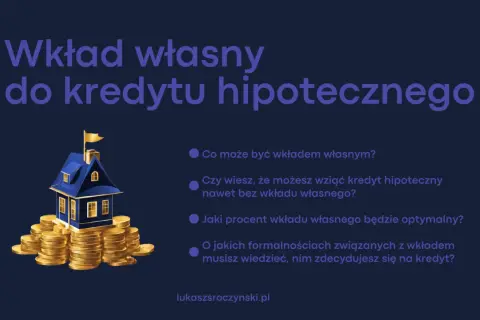 Wkład własny do kredytu hipotecznego. Dowiedz się, jak ltv kredyt wpływa na Twoje finanse i czy możesz go uzyskać bez wkładu własnego.