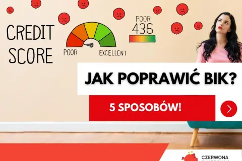 Zła historia BIK? Na ekranie wskaźnik credit score, liczba 436 i smutne buźki. Pytanie "Jak poprawić BIK?" i "5 sposobów!".