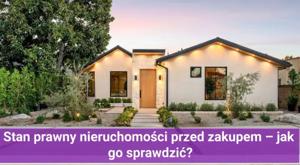Nowoczesny dom jednorodzinny, jeden z wielu rodzajów nieruchomości, z pięknym ogrodem. Sprawdź stan prawny przed zakupem!