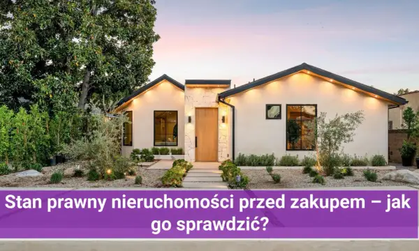 Nowoczesny dom jednorodzinny, jeden z wielu rodzajów nieruchomości, z pięknym ogrodem. Sprawdź stan prawny przed zakupem!