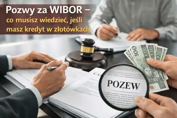 Pozwy za WIBOR – co musisz wiedzieć, jeśli masz kredyt w złotówkach. Dłoń trzyma banknoty 100 zł, obok leży młotek sędziowski i dokument z napisem "POZEW".